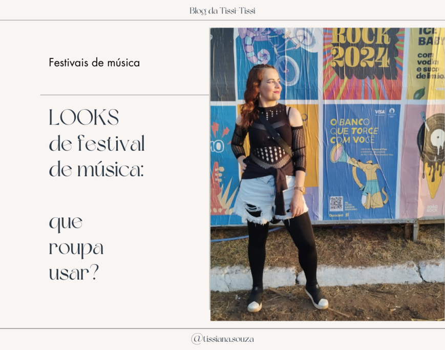 Looks de festival de música: que roupa usar?