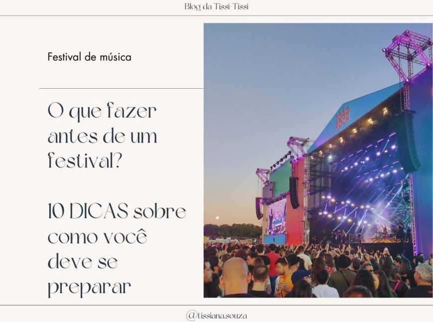 O que fazer antes de um festival de música? 10 dicas sobre como você deve se preparar