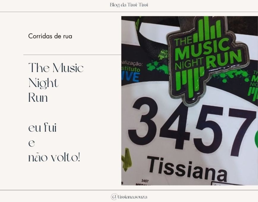 EU FUI: The Music Night Run (e não volto)!