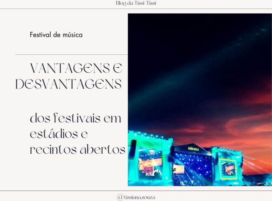 Vantagens e Desvantagens dos Festivais em Estádios e Recintos Abertos